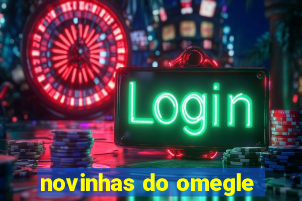 novinhas do omegle